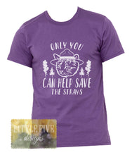 Load image into Gallery viewer, Only You Can Help Save The Strays - Cass County Cats - Youth/Adult Tshirt