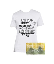 Load image into Gallery viewer, Just Pour Some... - Funny Thanksgiving Tee - Great Family Shirts
