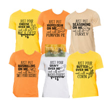 Load image into Gallery viewer, Just Pour Some... - Funny Thanksgiving Tee - Great Family Shirts