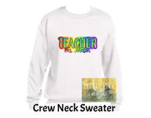 Load image into Gallery viewer, Fun Teacher Shirt, Personalized Teacher Shirt, Back To School Shirt, School Spirit Wear, Sublimation Ink