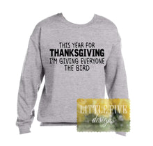 Load image into Gallery viewer, Giving Everyone The Bird - Funny Thanksgiving Tee
