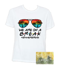 Load image into Gallery viewer, Summer Break Tshirt - 2 Tshirt Options
