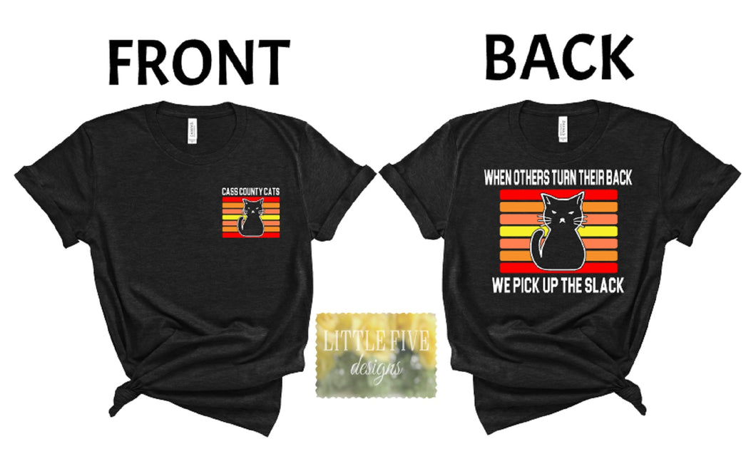 We Pick Up The Slack - Cat Tshirt