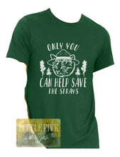 Load image into Gallery viewer, Only You Can Help Save The Strays - Cass County Cats - Youth/Adult Tshirt
