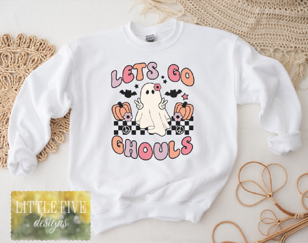 Lets Go Ghouls - SUBLIMATION DESIGN - Tshirt or Sweatshirt