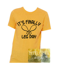 Load image into Gallery viewer, It&#39;s Finally Leg Day - Funny Thanksgiving Tee

