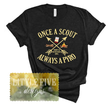 Load image into Gallery viewer, Once A Scout Always A Pyro - Heat Transfer Vinyl
