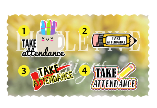 Take Attendance - Fun Teacher Sticker(s)