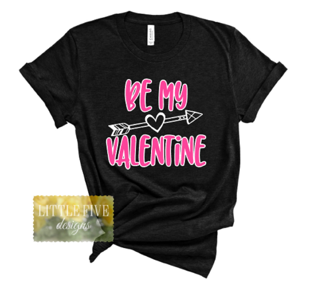 Be My Valentine Shirt